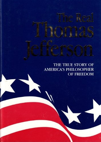 The Real Thomas Jefferson (American Classic Series)